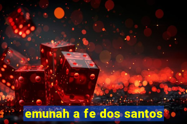 emunah a fe dos santos